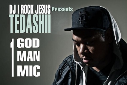 DJ I Rock Jesus – Tedashii One God,One Man,One Mic